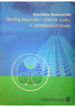 Centra kosztów i centra zysku w przedsiębiorstwie