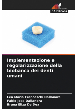 Implementazione e regolarizzazione della biobanca dei denti umani