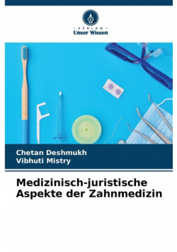 Medizinisch-juristische Aspekte der Zahnmedizin