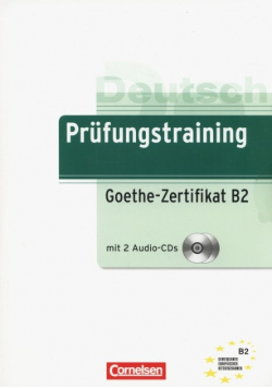 Prüfungstraining Goethe Zertifikat B2