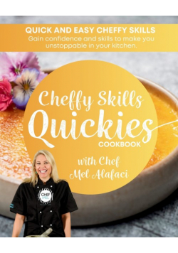 Cheffy Skills QUICKIES Cookbook
