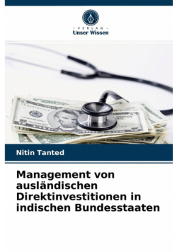 Management von ausländischen Direktinvestitionen in indischen Bundesstaaten
