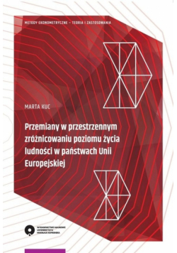 Przemiany w przestrzennym zróżnicowaniu poziomu życia ludności w państwach Unii Europejskiej