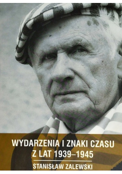Wydarzenia i znaki czasu z lat 1939 - 1945