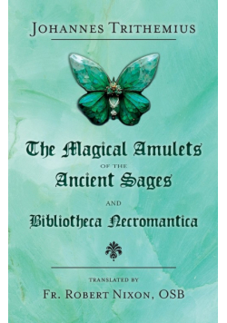 The Magical Amulets of the Ancient Sages and Bibliotheca Necromantica