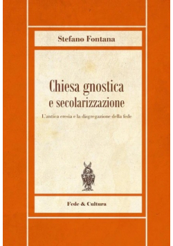 Chiesa Gnostica E Secolarizzazione