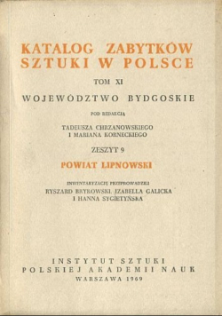 Katalog zabytków sztuki w polsce Tom XI Powiat Lipnowski