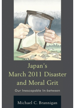 Japan's March 2011 Disaster and Moral Grit