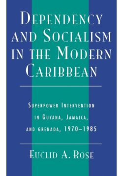 Dependency and Socialism in the Modern Caribbean