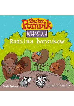 Żubr Pompik Wyprawy Tom 4 Rodzina borsuków