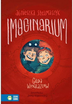 Imaginarium Gildia Wynalazców Tom 1
