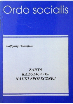 Zarys katolickiej nauki społecznej