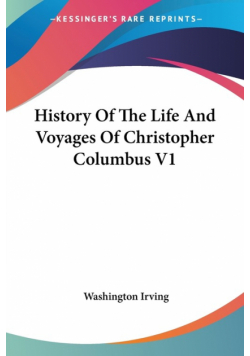 History Of The Life And Voyages Of Christopher Columbus V1