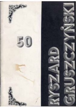 50 lecie działalności artystycznej Ryszarda Gruszczyńskiego