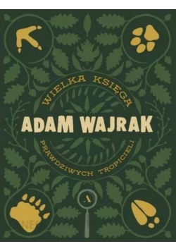 Wielka Księga Prawdziwych Tropicieli