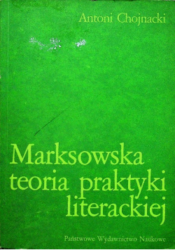 Marksowska teoria praktyki literackie