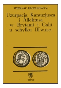Uzurpacja Karauzjusza i Allektusa w Brytanii i Galii u schyłku III w n.e.