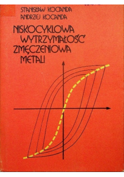 Niskocyklowa wytrzymałość zmęczeniowa metali