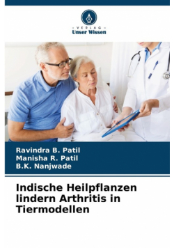 Indische Heilpflanzen lindern Arthritis in Tiermodellen