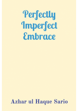 Perfectly Imperfect Embrace