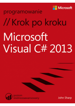 Microsoft Visual C# 2013 Krok po kroku