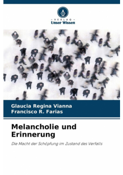 Melancholie und Erinnerung