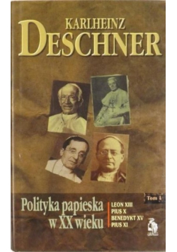 Polityka papieska w XX wieku Tom I
