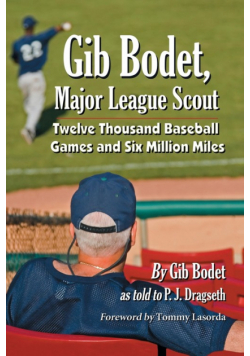 Gib Bodet, Major League Scout