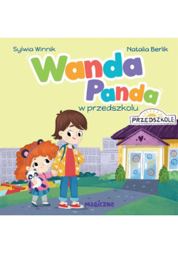 Wanda Panda w przedszkolu. Wanda Panda