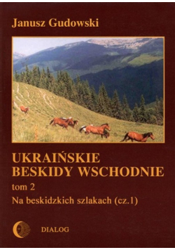 Ukraińskie Beskidy Wschodnie Tom 2