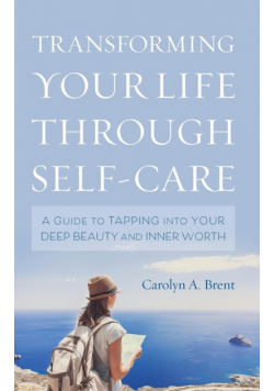 Transforming Your Life through Self-Care