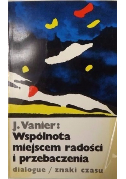Wspólnota miejscem radości i przebaczenia