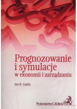 Prognozowanie i symulacje w ekonomii i zarządzaniu