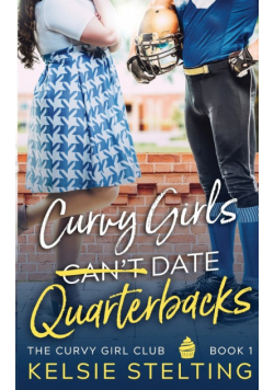 Curvy Girls Can't Date Quarterbacks