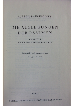 Die Auslegungen der Psalmen Christus und sein mysticher leib