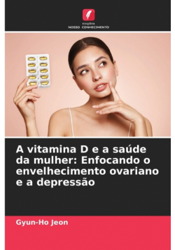 A vitamina D e a saúde da mulher