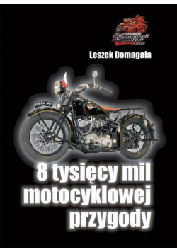 8 tysięcy mil motocyklowej przygody