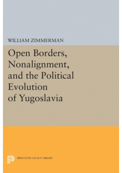 Open Borders, Nonalignment, and the Political Evolution of Yugoslavia