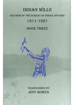 Indian Wills, 1911-1921     Book Three