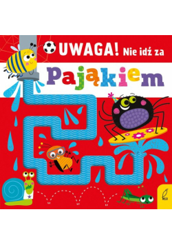 Uwaga! Nie idź za pająkiem