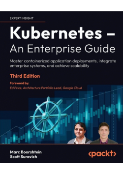 Kubernetes - An Enterprise Guide - Third Edition