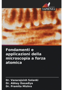 Fondamenti e applicazioni della microscopia a forza atomica