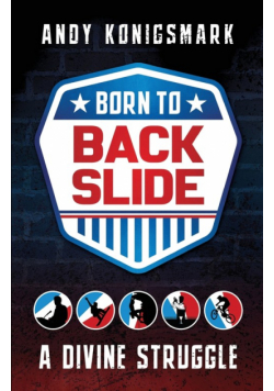 Born to Backslide