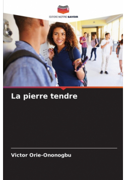La pierre tendre
