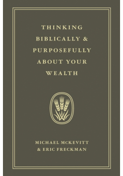 Thinking Biblically & Purposefully About Your Wealth