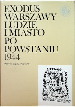 Exodus Warszawy ludzie i miasto po powstaniu 1944 Tom 5