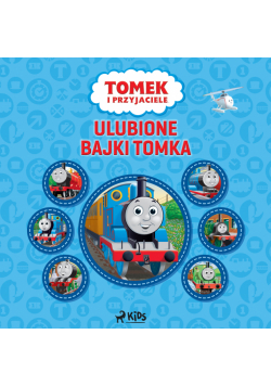 Tomek i przyjaciele - Ulubione Bajki Tomka