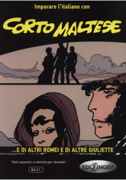 Corto Maltese ...e di altri Romei e di altre Giuliette