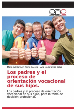 Los padres y el proceso de orientación vocacional de sus hijos.
