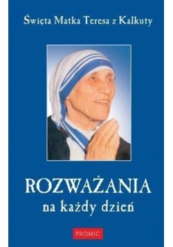 Rozważania na każdy dzień Święta Matka Teresa z ..